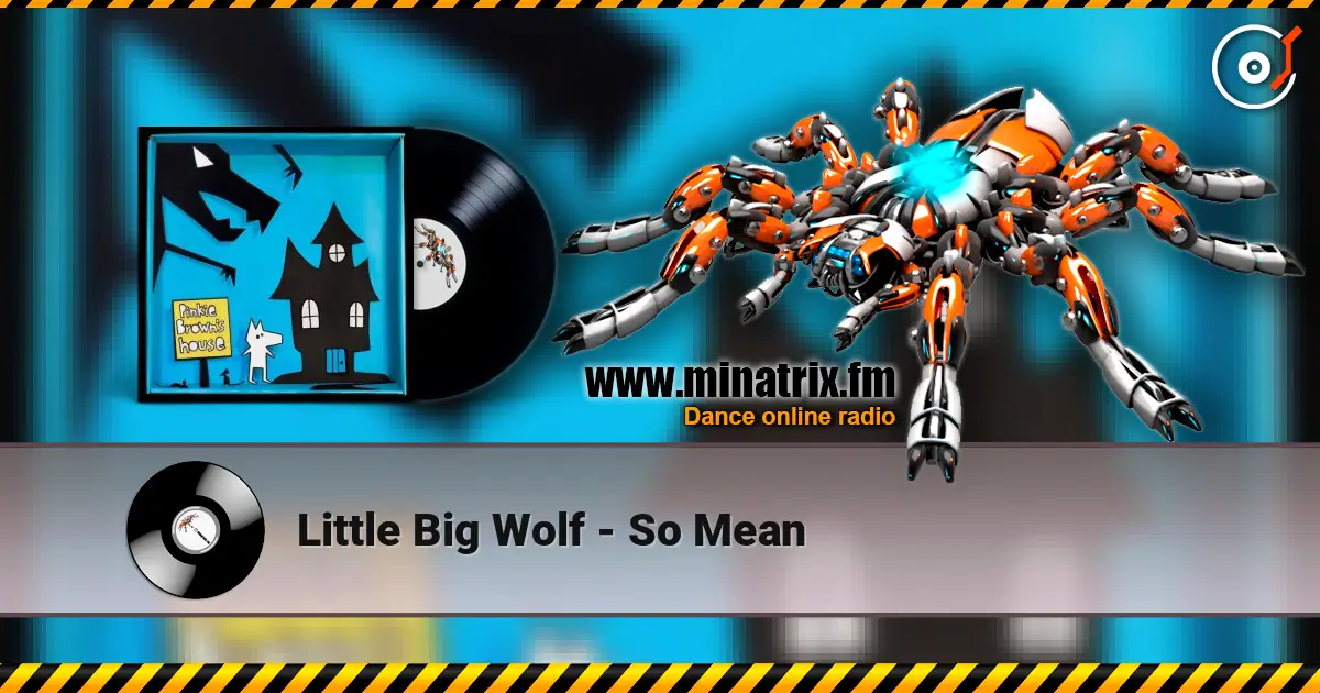 Little Big Wolf - So Mean écouter en ligne en haute qualité | Minatrix.FM