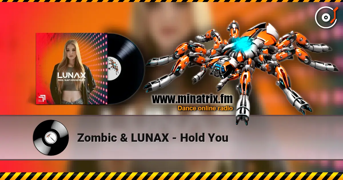 Zombic & LUNAX - Hold You écouter en ligne en haute qualité | Minatrix.FM