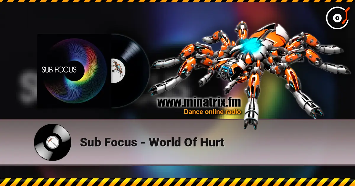 Sub Focus - World Of Hurt écouter en ligne en haute qualité | Minatrix.FM