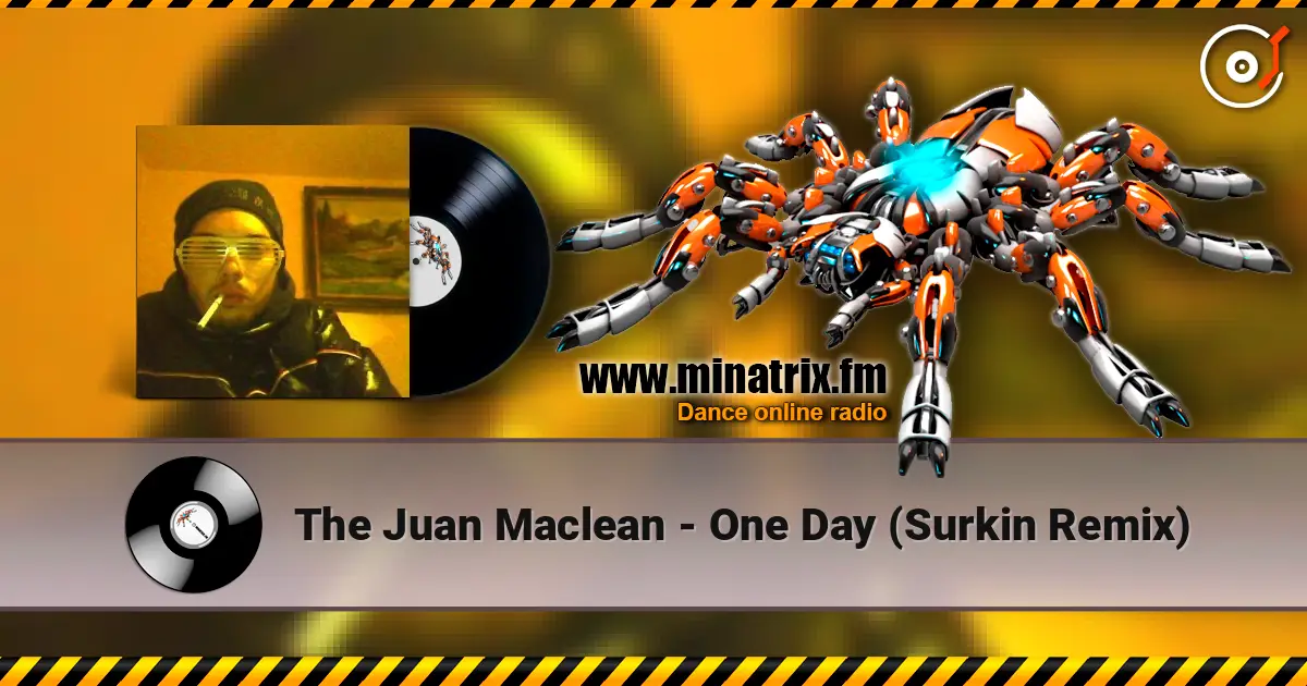The Juan Maclean - One Day (Surkin Remix) écouter en ligne en haute qualité | Minatrix.FM