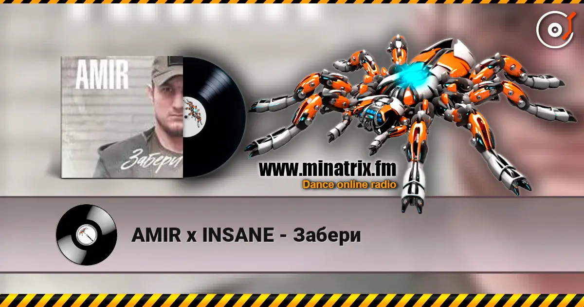 AMIR x INSANE - Забери écouter en ligne en haute qualité | Minatrix.FM