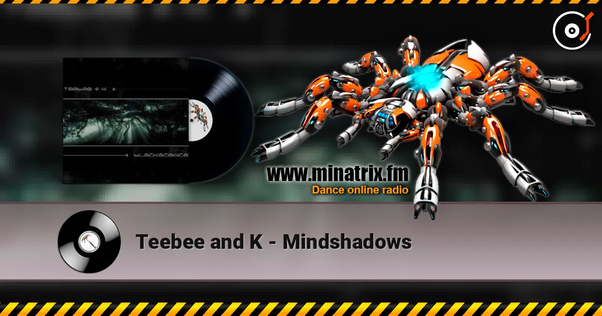 Teebee and K - Mindshadows écouter en ligne en haute qualité | Minatrix.FM