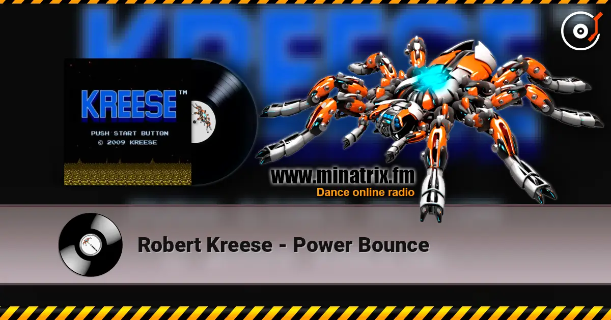 Robert Kreese - Power Bounce écouter en ligne en haute qualité | Minatrix.FM