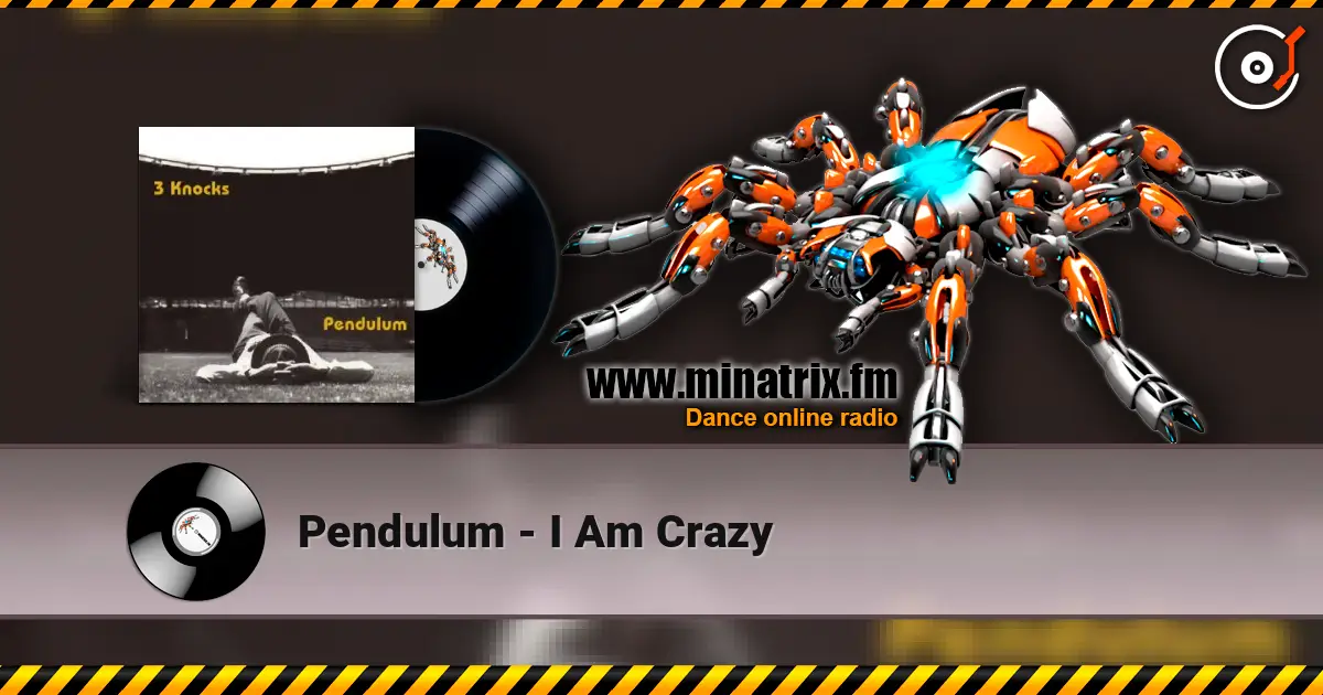 Pendulum - I Am Crazy écouter en ligne en haute qualité | Minatrix.FM
