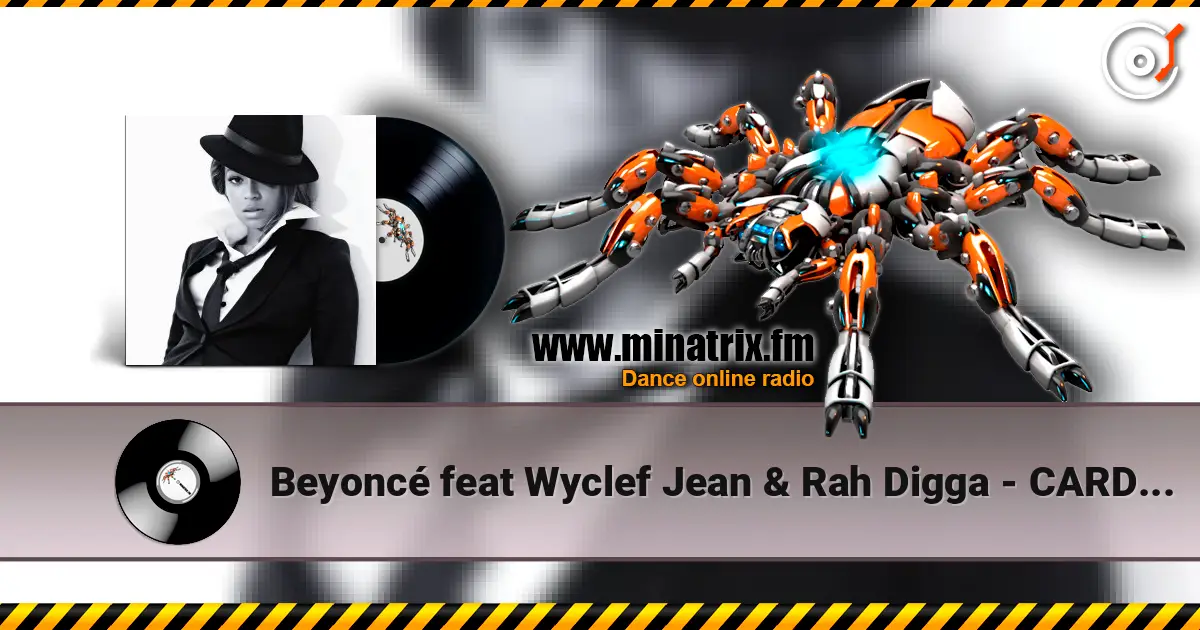 Beyoncé feat Wyclef Jean & Rah Digga - CARDS NEVER LIE écouter en ligne en haute qualité | Minatrix.FM