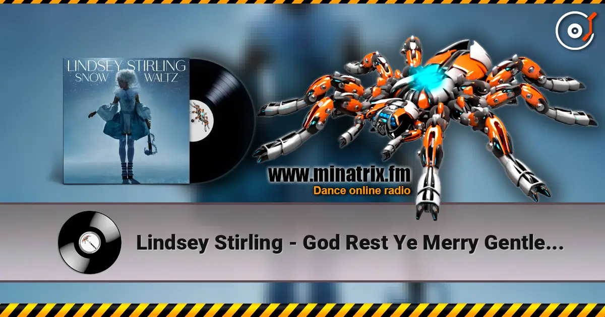 Lindsey Stirling - God Rest Ye Merry Gentlemen écouter en ligne en haute qualité | Minatrix.FM