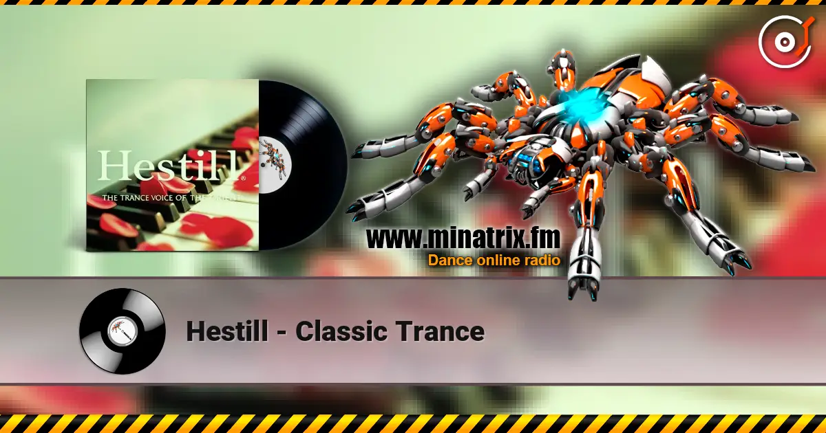 Hestill - Classic Trance écouter en ligne en haute qualité | Minatrix.FM