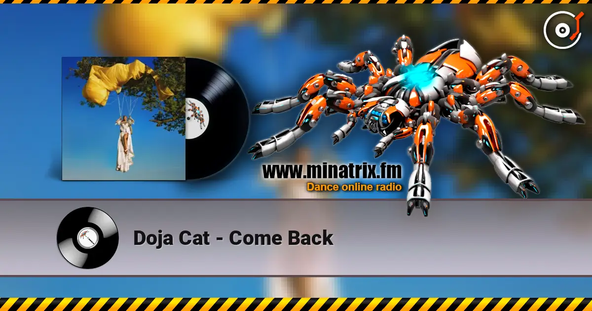 Doja Cat - Come Back écouter en ligne en haute qualité | Minatrix.FM