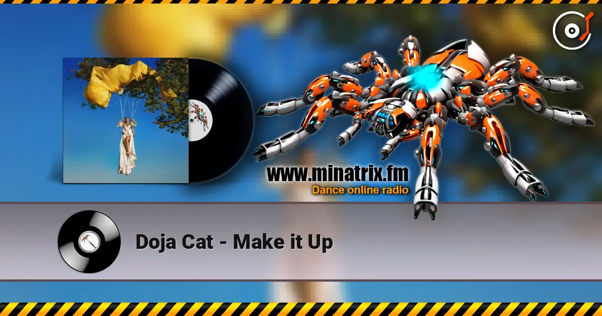 Doja Cat - Make it Up écouter en ligne en haute qualité | Minatrix.FM