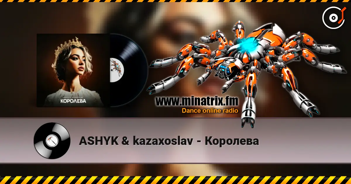 ASHYK & kazaxoslav - Королева écouter en ligne en haute qualité | Minatrix.FM