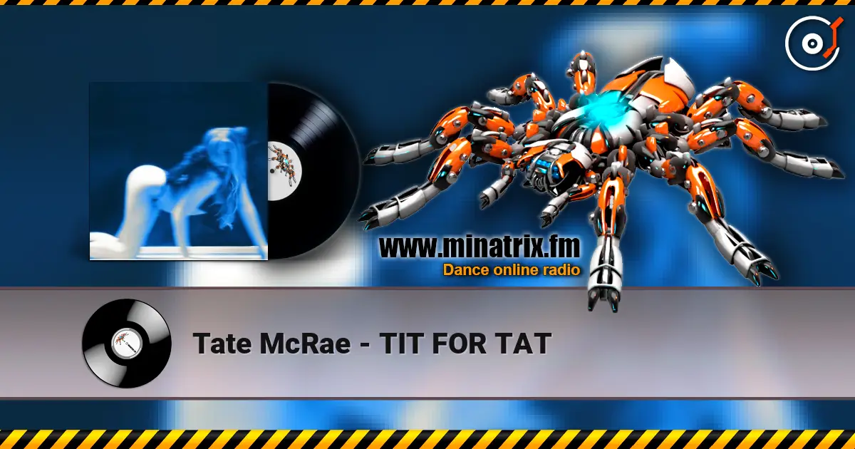 Tate McRae - TIT FOR TAT écouter en ligne en haute qualité | Minatrix.FM