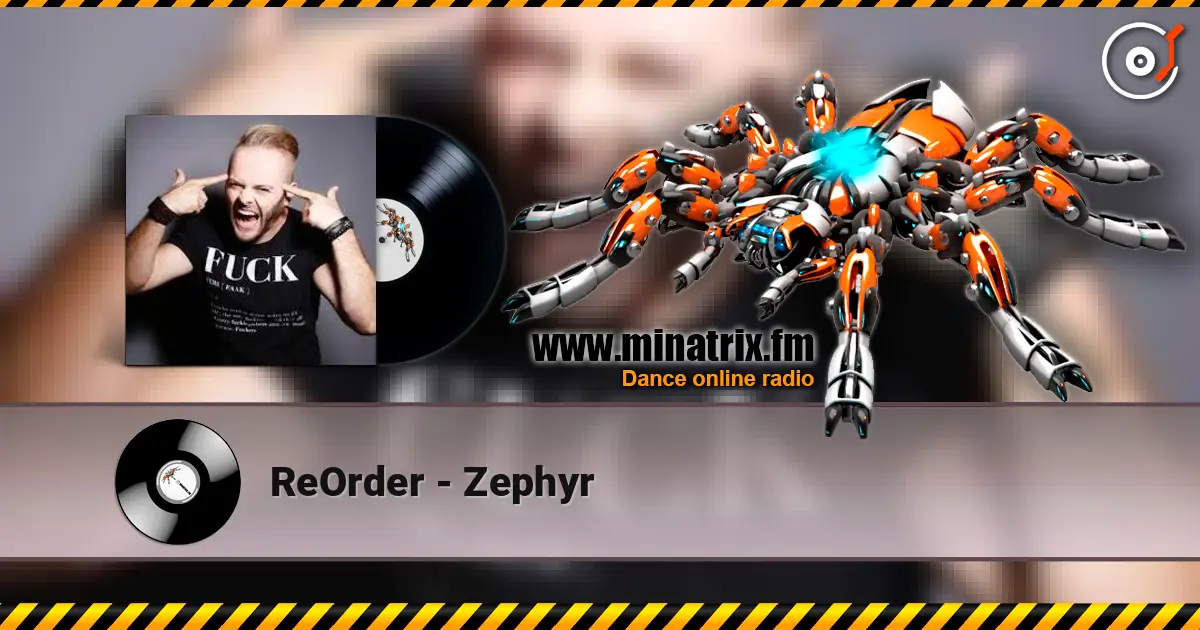 ReOrder - Zephyr écouter en ligne en haute qualité | Minatrix.FM