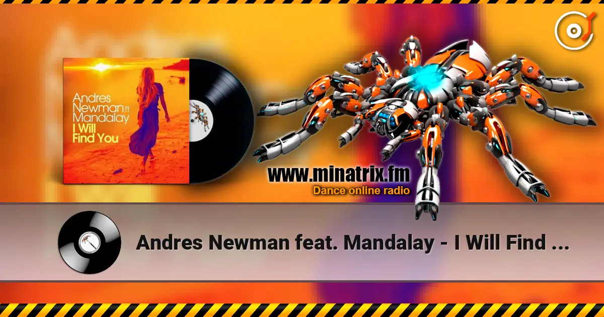 Andres Newman feat. Mandalay - I Will Find You écouter en ligne en haute qualité | Minatrix.FM