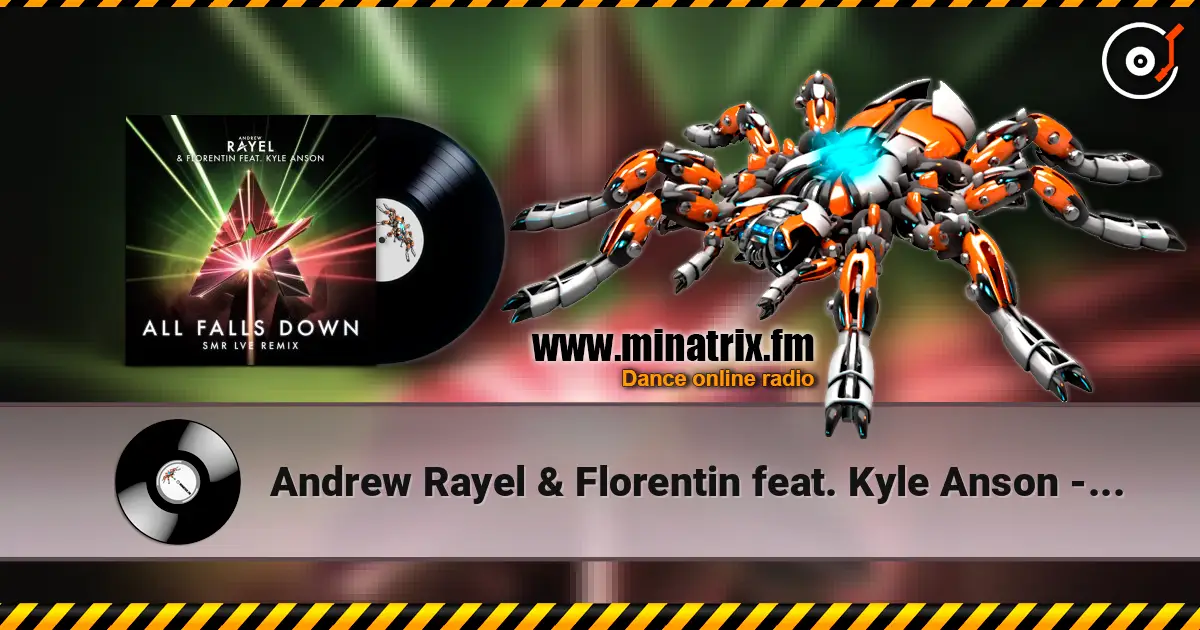 Andrew Rayel & Florentin feat. Kyle Anson - All Falls Down (SMR LVE Remix) écouter en ligne en haute qualité | Minatrix.FM