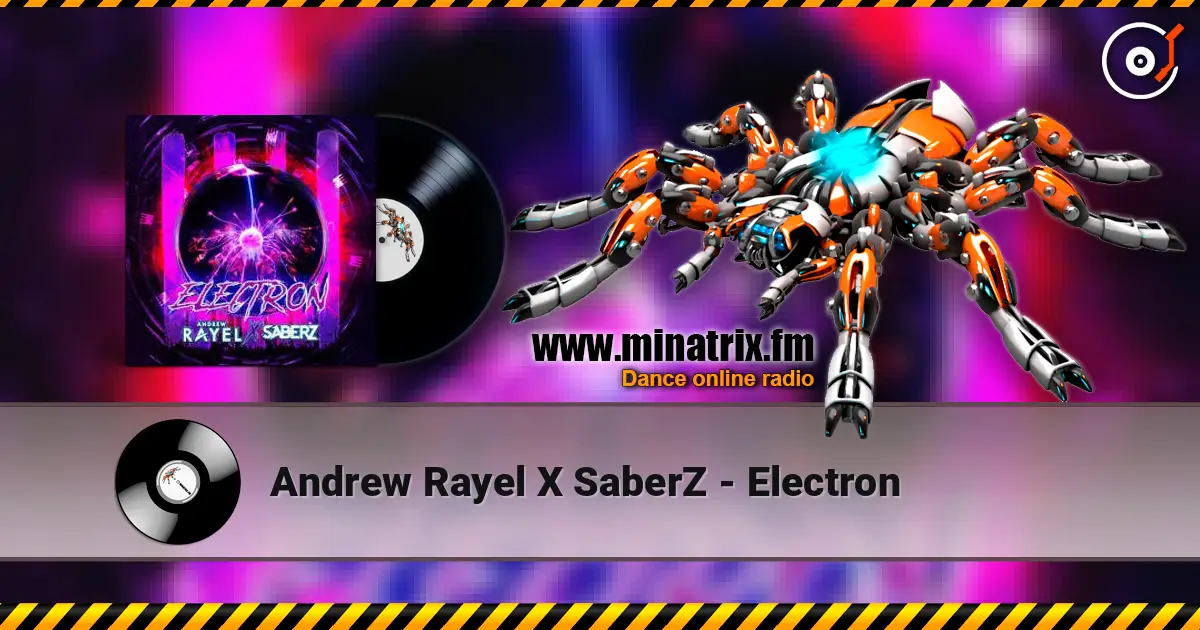 Andrew Rayel X SaberZ - Electron écouter en ligne en haute qualité | Minatrix.FM