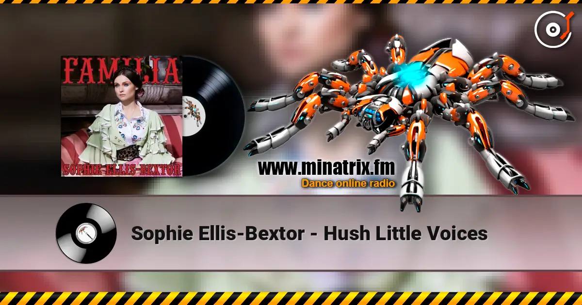 Sophie Ellis-Bextor - Hush Little Voices écouter en ligne en haute qualité | Minatrix.FM