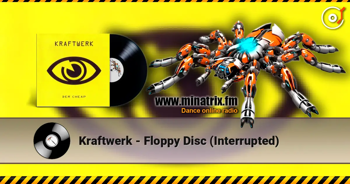 Kraftwerk - Floppy Disc (Interrupted) écouter en ligne en haute qualité | Minatrix.FM