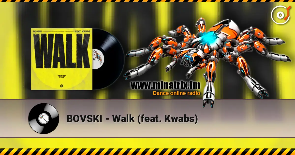BOVSKI - Walk (feat. Kwabs) écouter en ligne en haute qualité | Minatrix.FM
