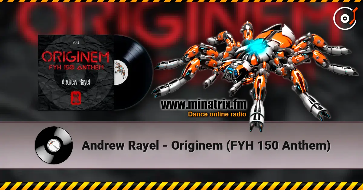 Andrew Rayel - Originem (FYH 150 Anthem) écouter en ligne en haute qualité | Minatrix.FM