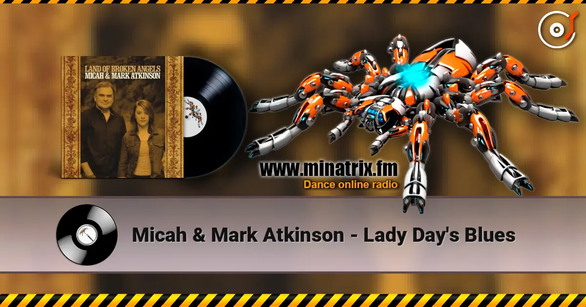Micah & Mark Atkinson - Lady Day's Blues écouter en ligne en haute qualité | Minatrix.FM