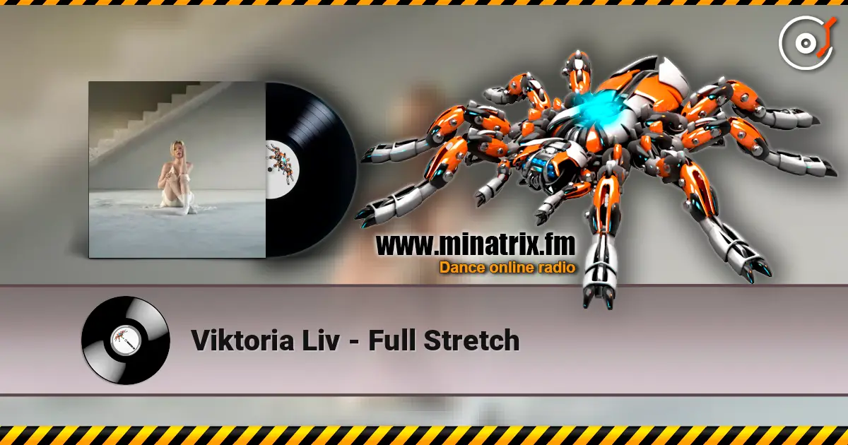 Viktoria Liv - Full Stretch écouter en ligne en haute qualité | Minatrix.FM