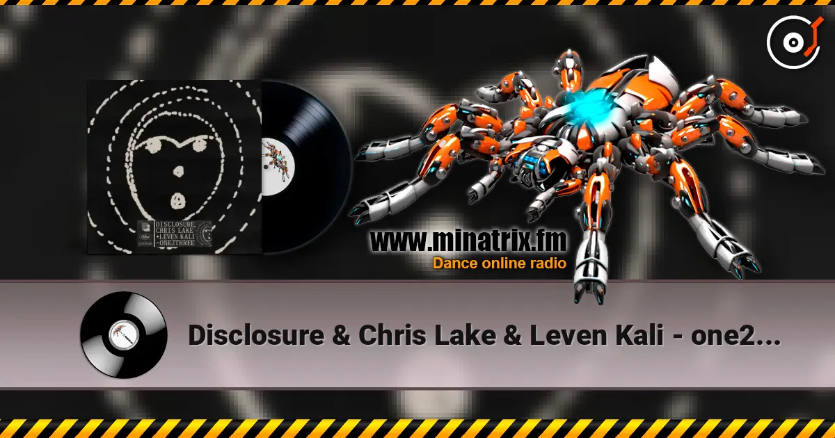 Disclosure & Chris Lake & Leven Kali - one2three écouter en ligne en haute qualité | Minatrix.FM