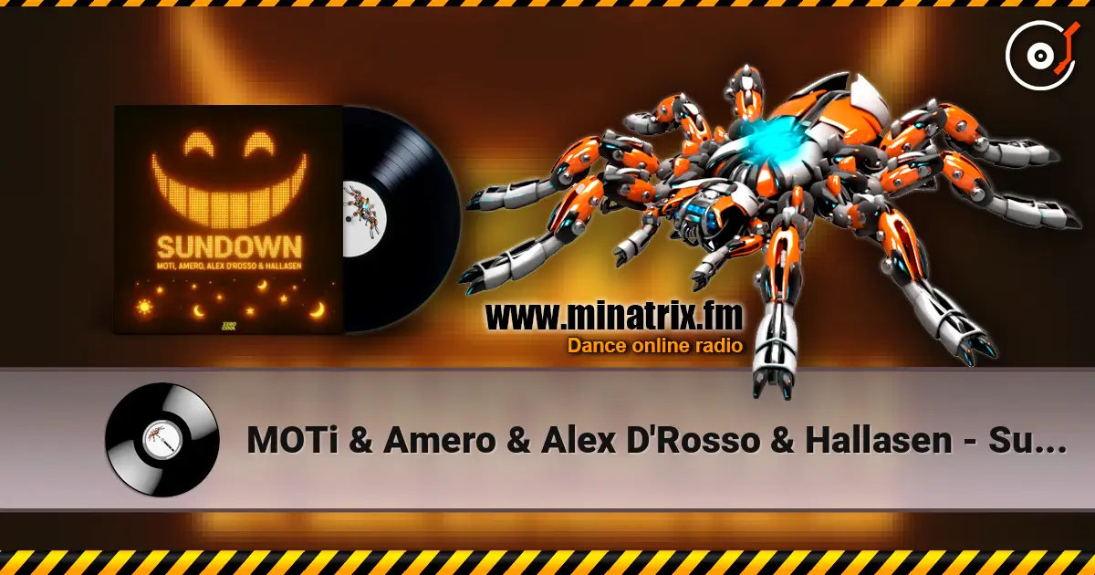 MOTi & Amero & Alex D'Rosso & Hallasen - Sundown écouter en ligne en haute qualité | Minatrix.FM