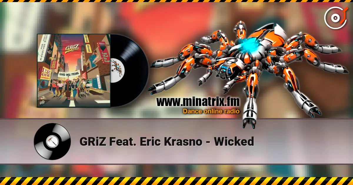 GRiZ Feat. Eric Krasno - Wicked écouter en ligne en haute qualité | Minatrix.FM