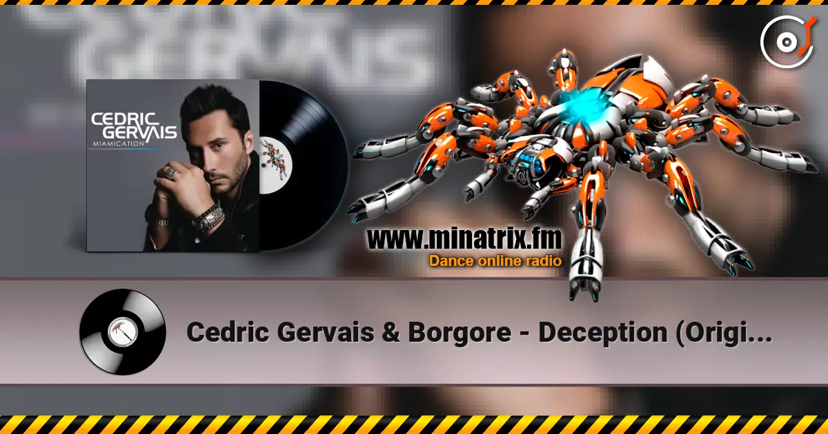 Cedric Gervais & Borgore - Deception (Original Mix) écouter en ligne en haute qualité | Minatrix.FM