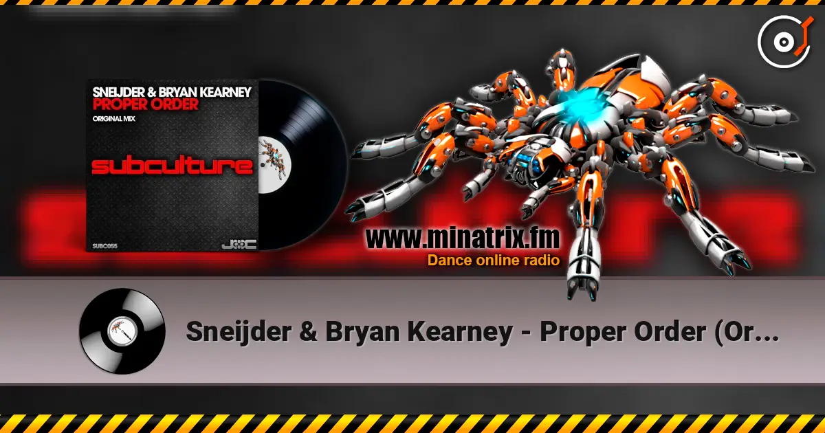 Sneijder & Bryan Kearney - Proper Order (Original Mix) écouter en ligne en haute qualité | Minatrix.FM