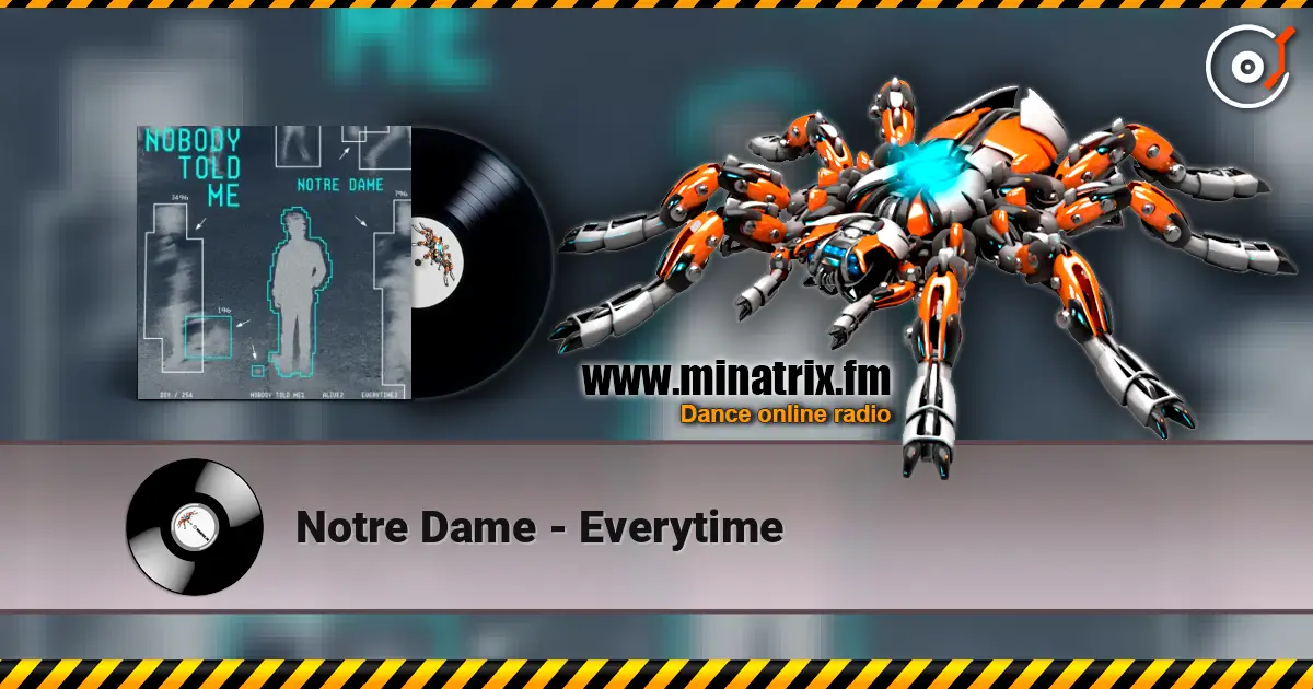 Notre Dame - Everytime écouter en ligne en haute qualité | Minatrix.FM