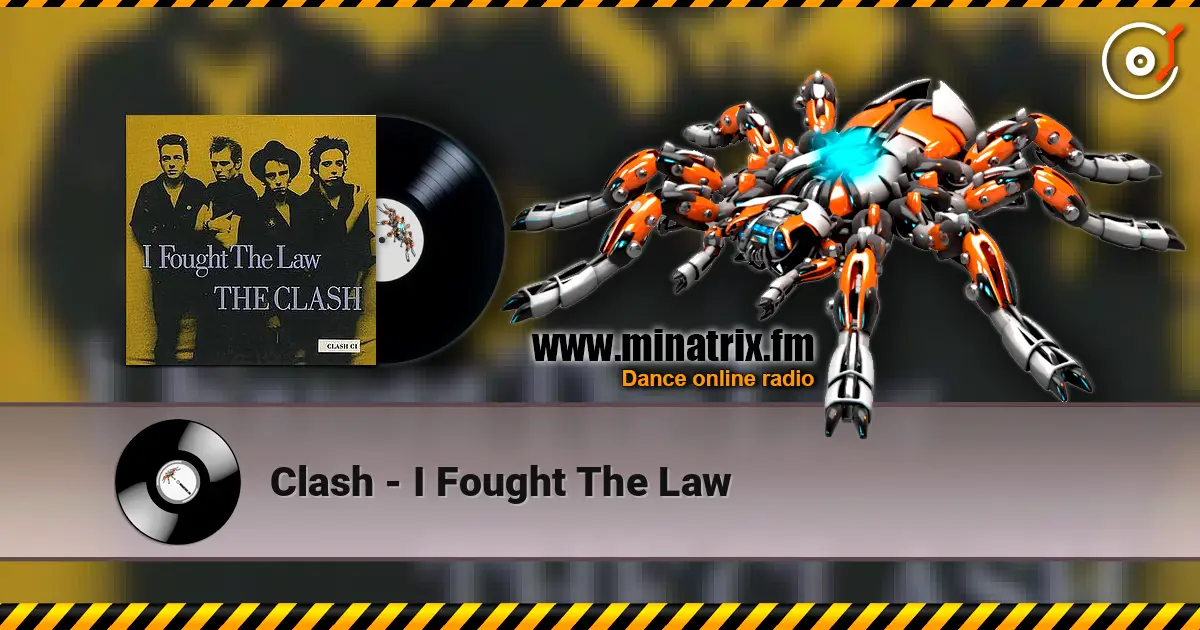 Clash - I Fought The Law écouter en ligne en haute qualité | Minatrix.FM