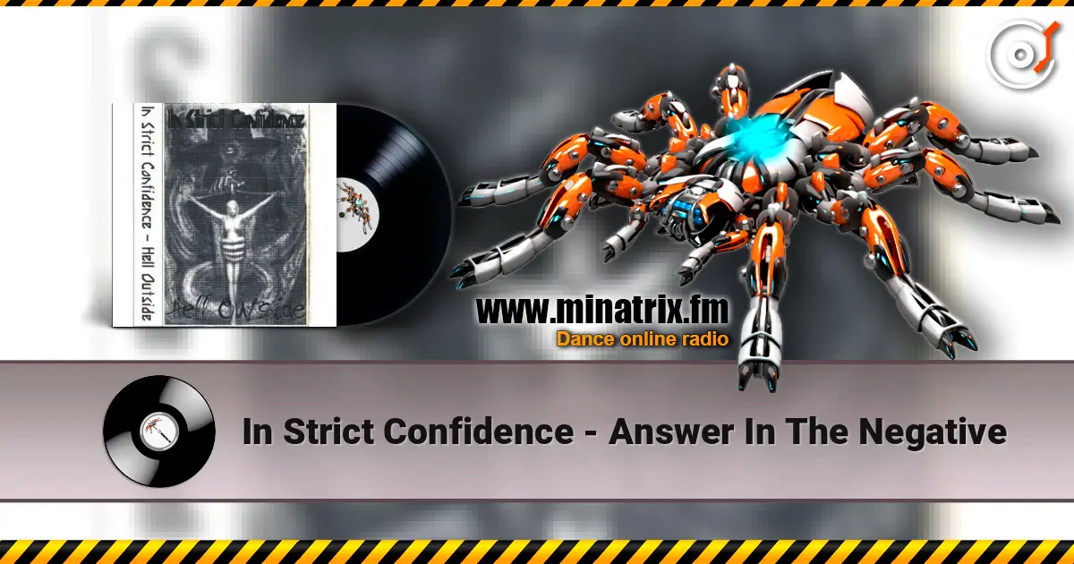 In Strict Confidence - Answer In The Negative écouter en ligne en haute qualité | Minatrix.FM