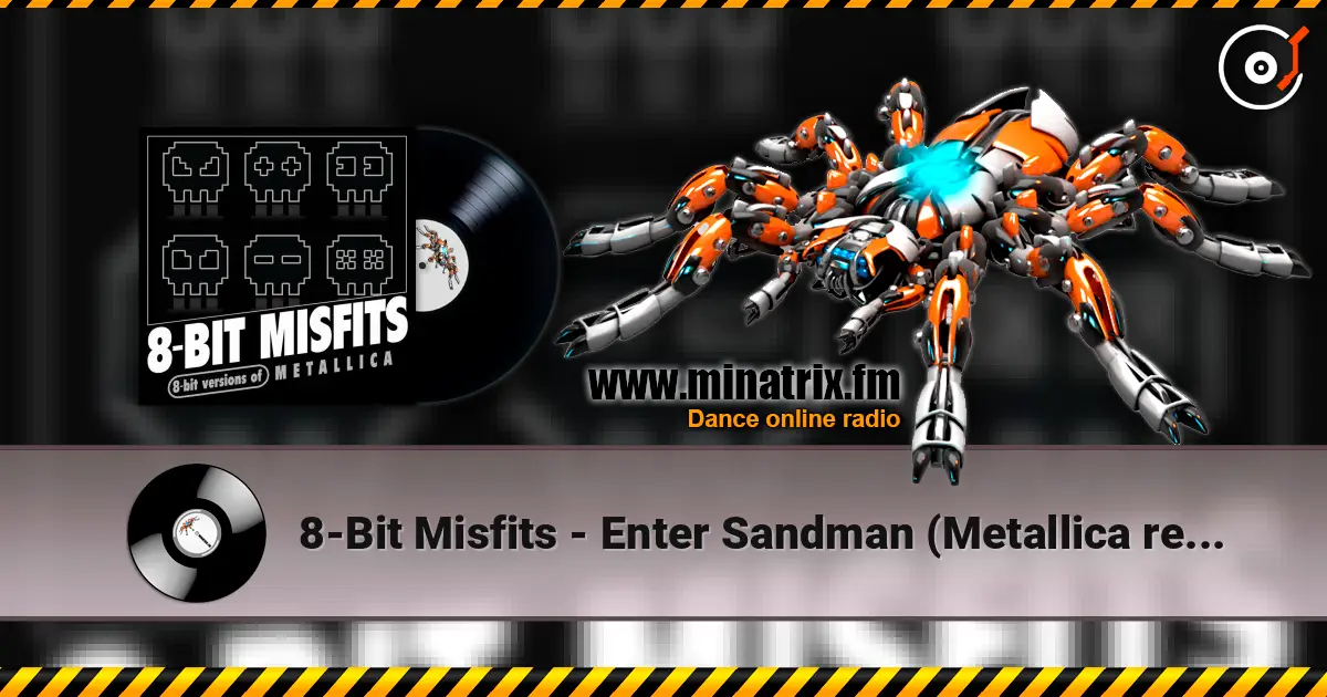 8-Bit Misfits - Enter Sandman (Metallica remix) écouter en ligne en haute qualité | Minatrix.FM