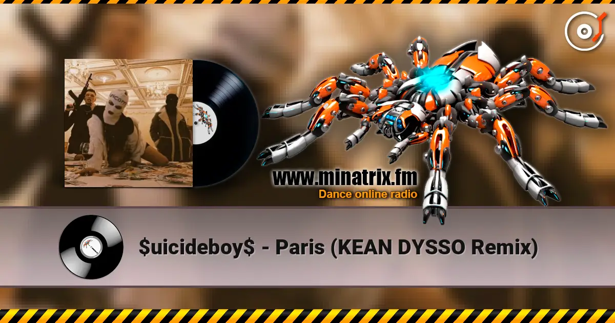 $uicideboy$ - Paris (KEAN DYSSO Remix) écouter en ligne en haute qualité | Minatrix.FM
