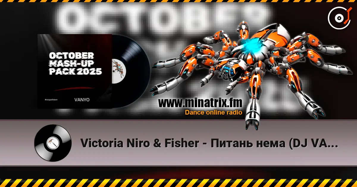 Victoria Niro & Fisher - Питань нема (DJ VANYO Mashup) écouter en ligne en haute qualité | Minatrix.FM