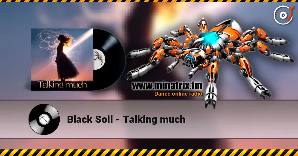 Black Soil - Talking much écouter en ligne en haute qualité | Minatrix.FM