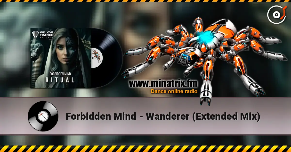 Forbidden Mind - Wanderer (Extended Mix) écouter en ligne en haute qualité | Minatrix.FM