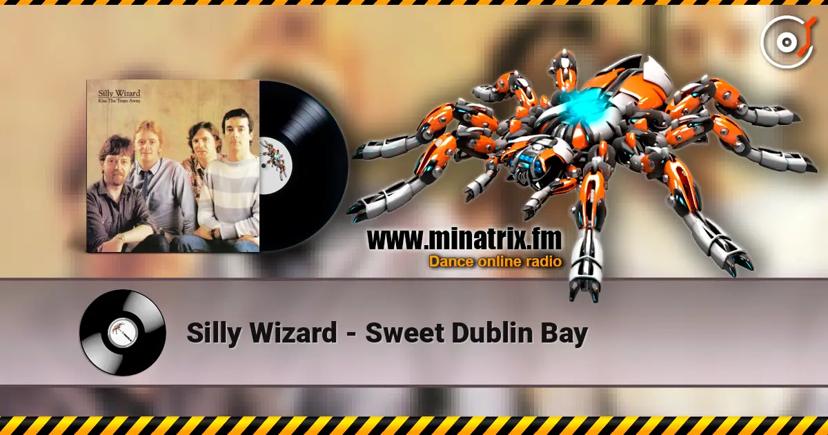 Silly Wizard - Sweet Dublin Bay écouter en ligne en haute qualité | Minatrix.FM