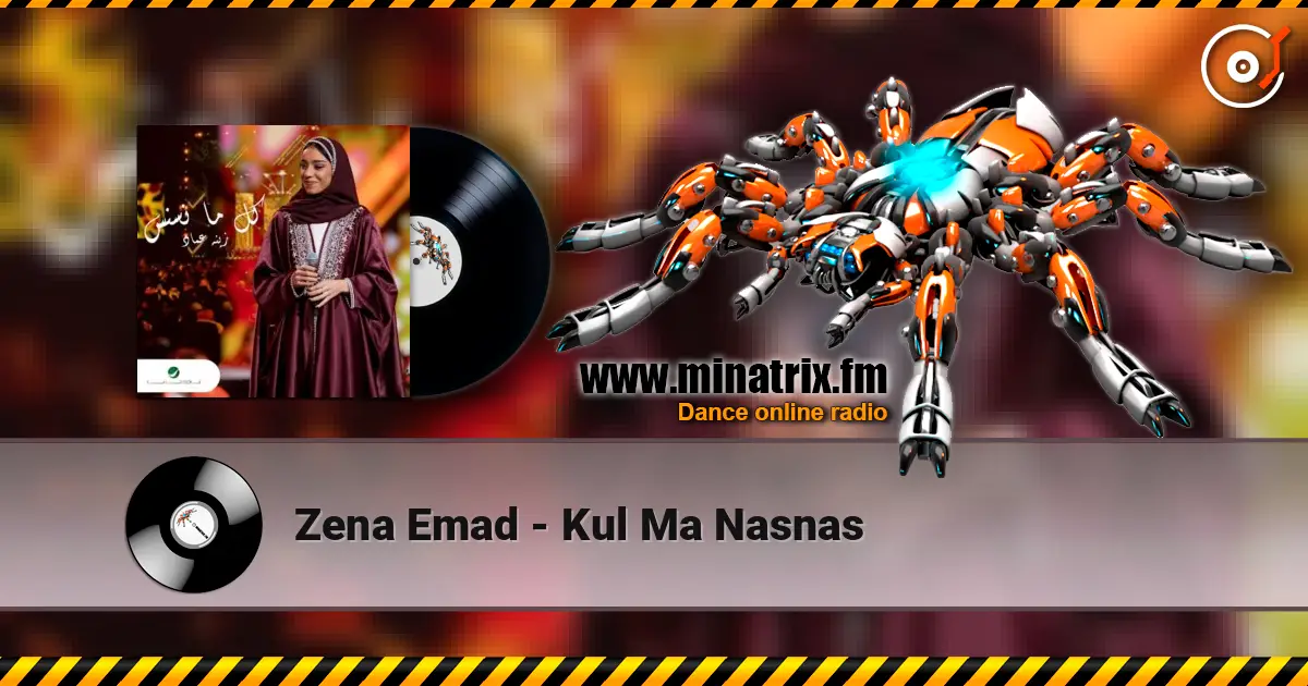 Zena Emad - Kul Ma Nasnas écouter en ligne en haute qualité | Minatrix.FM
