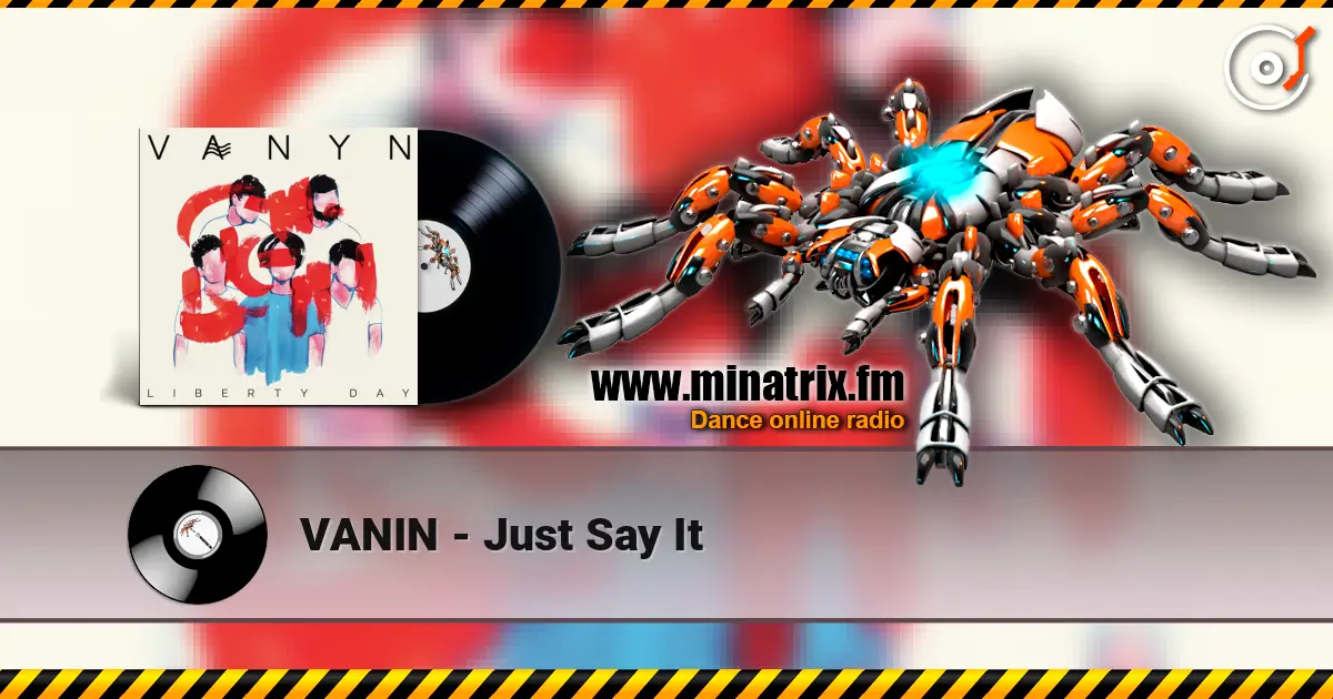 VANIN - Just Say It écouter en ligne en haute qualité | Minatrix.FM