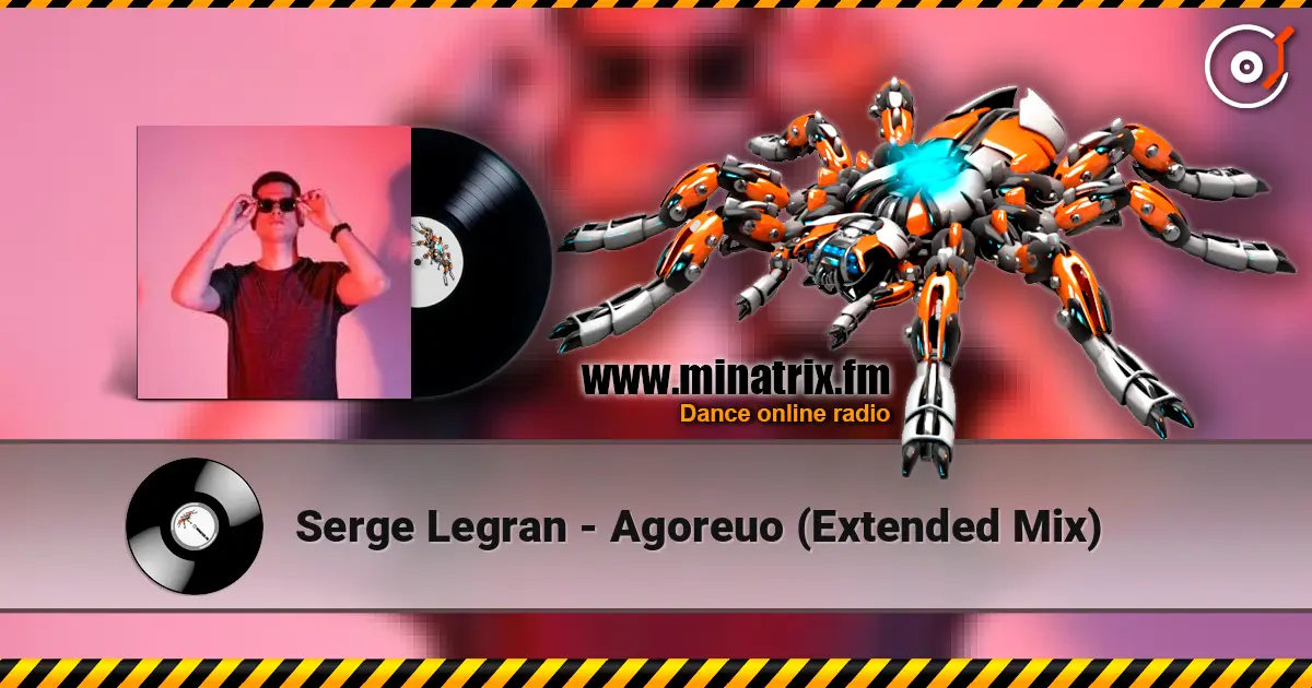 Serge Legran - Agoreuo (Extended Mix) écouter en ligne en haute qualité | Minatrix.FM