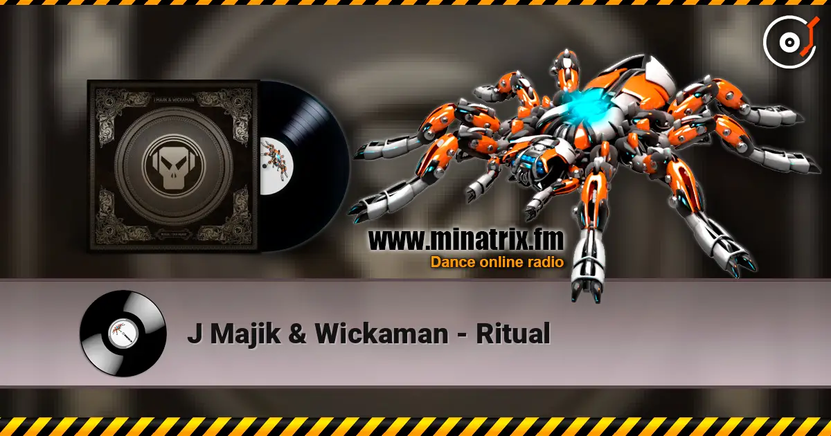 J Majik & Wickaman - Ritual écouter en ligne en haute qualité | Minatrix.FM