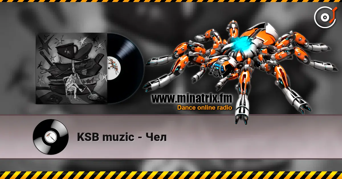 KSB muzic - Чел écouter en ligne en haute qualité | Minatrix.FM