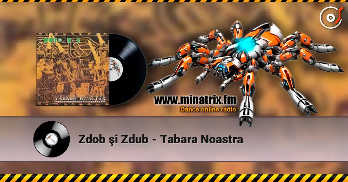 Zdob şi Zdub - Tabara Noastra écouter en ligne en haute qualité | Minatrix.FM
