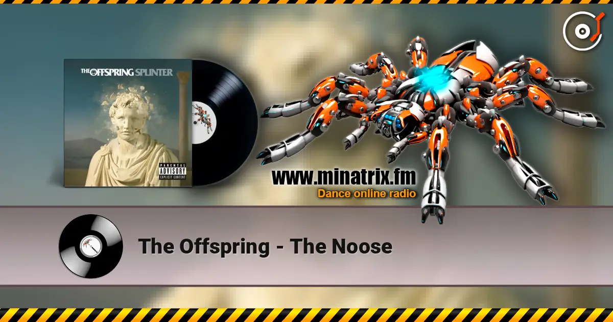 The Offspring - The Noose écouter en ligne en haute qualité | Minatrix.FM