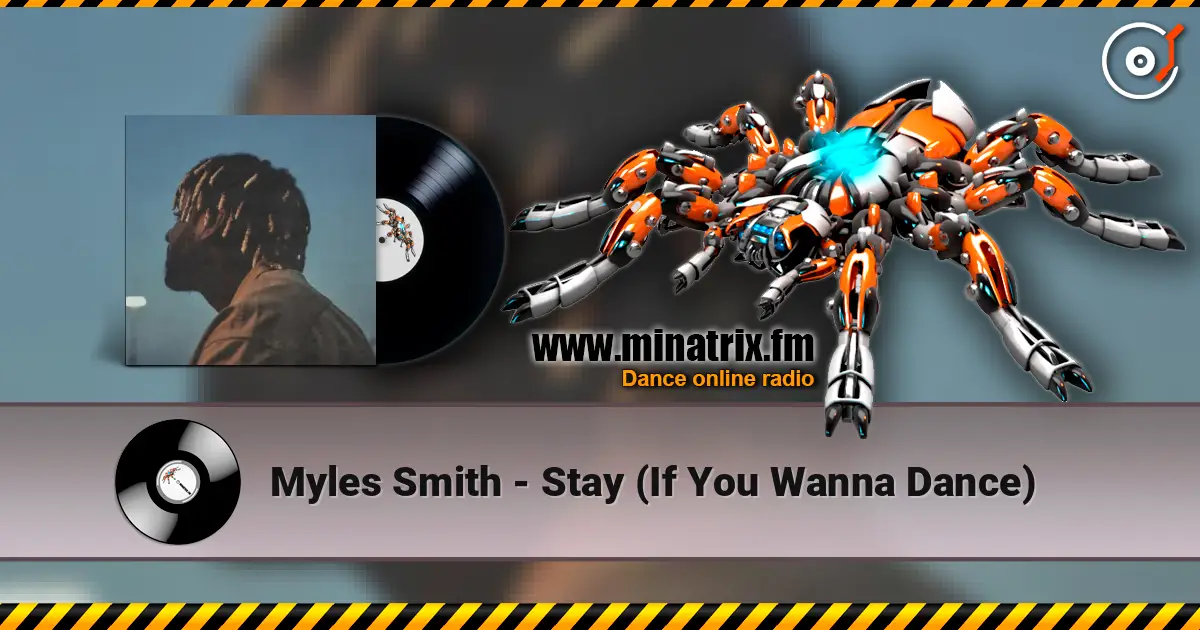 Myles Smith - Stay (If You Wanna Dance) écouter en ligne en haute qualité | Minatrix.FM