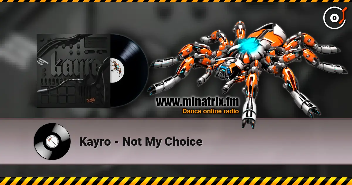 Kayro - Not My Choice écouter en ligne en haute qualité | Minatrix.FM
