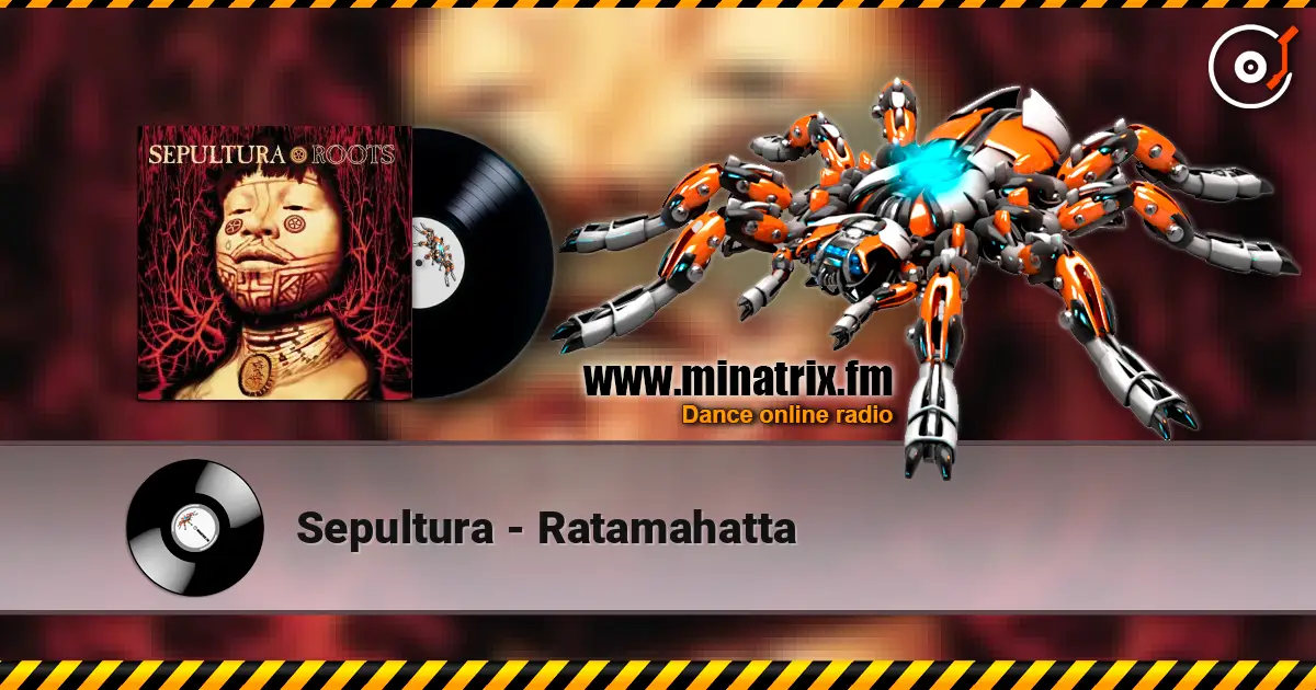 Sepultura - Ratamahatta écouter en ligne en haute qualité | Minatrix.FM