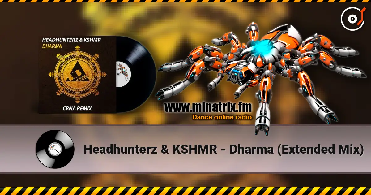 Headhunterz & KSHMR - Dharma (Extended Mix) écouter en ligne en haute qualité | Minatrix.FM